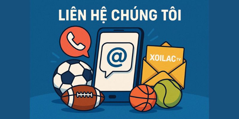 Liên hệ chúng tôi xoilac tv Liên hệ chúng tôi xoilac tv