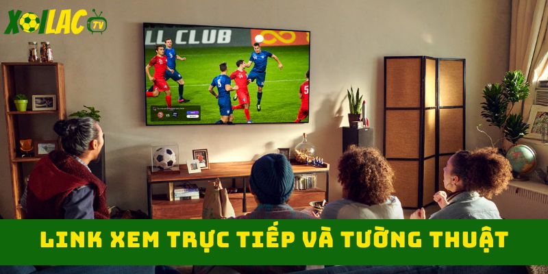 Tính năng xem trực tiếp và tường thuật 